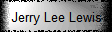 Jerry Lee Lewis