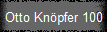 Otto Knöpfer 100