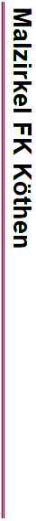 Malzirkel FK Kthen